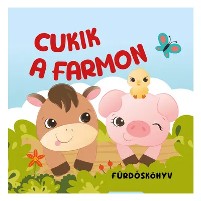 Cukik a farmon - fürdőskönyv