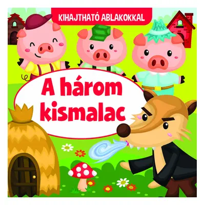 A három kismalac - kihajtható ablakokkal