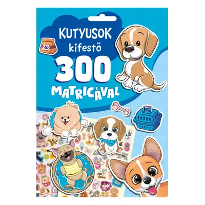 Kutyusok kifestő 300 matricával