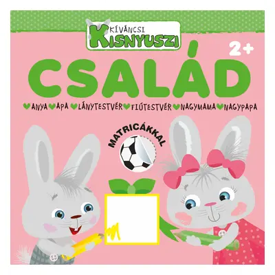 Kíváncsi kisnyuszi - Család