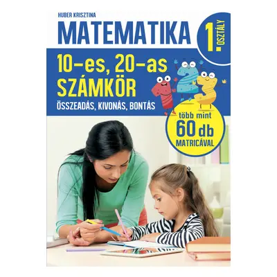 Matematika 1.osztály - 10 - es, 20 - as számkör