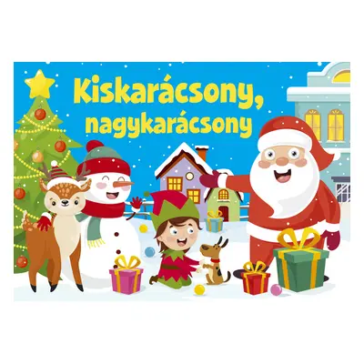 Kiskarácsony, nagykarácsony - karácsonyi versikék (kartonkönyv)