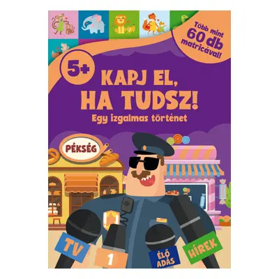 Kapj el, ha tudsz! - Egy izgalmas történet