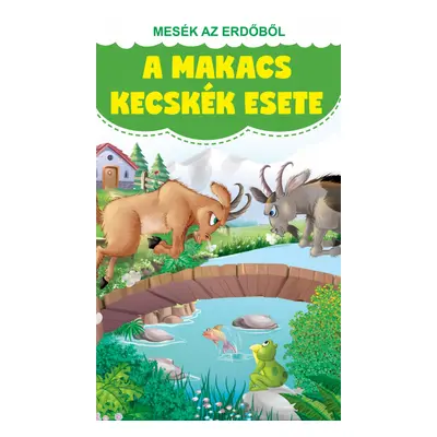 Mesék az erdőből - A makacs kecskék esete