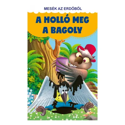 Mesék az erdőből - A holló meg a bagoly