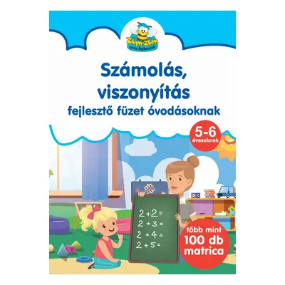 Számolás, viszonyítás - fejlesztő füzet óvodásoknak