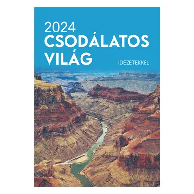 Naptár - Csodálatos világ - 2024