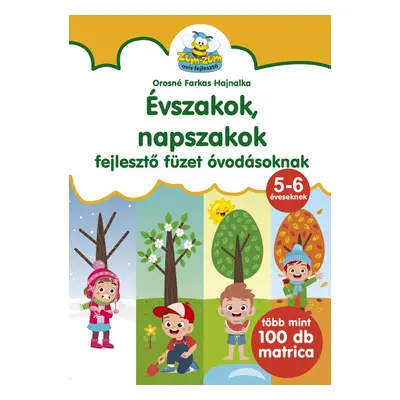 Évszakok, napszakok - fejlesztő füzet óvodásoknak