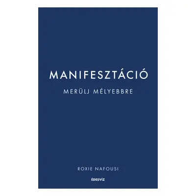 Manifesztáció - Merülj mélyebbre