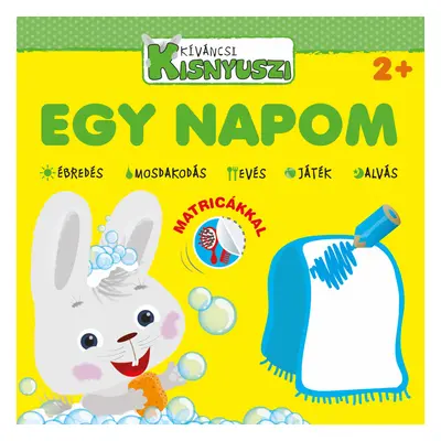 Kíváncsi kisnyuszi - Egy napom 2+