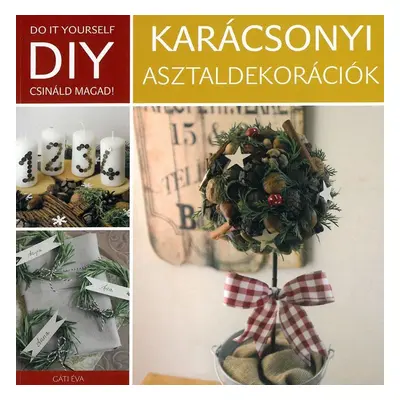 DIY: Karácsonyi asztaldekorációk