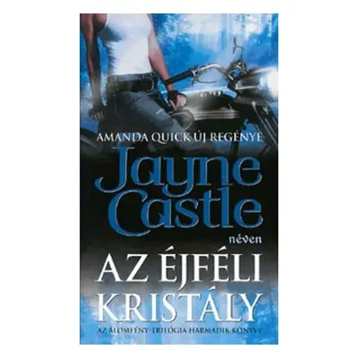 Az éjféli kristály - Jayne Castle Amanda quick új regénye