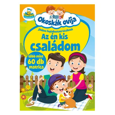 Okoskák ovija - Az én kis családom