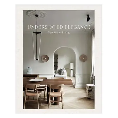 QeeBoo könyv Understated Elegance - New Urban Living, Wim Pauwels, English