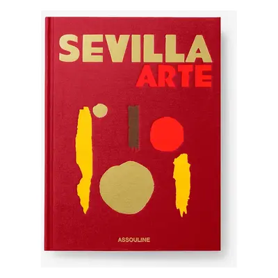 Assouline könyv Sevilla Arte by Paul-Maxime Koskas, English