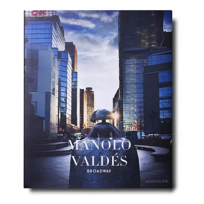 Assouline könyv Manolo Valdes: Broadway by James T. Murray, English