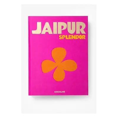 Assouline könyv Jaipur Splendor by Mozez Singh, English