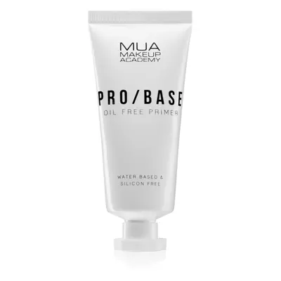 MUA Makeup Academy PRO/BASE Oil Free folyékony alapozó bázis zsíros bőrre 30 ml