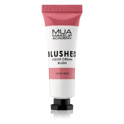 MUA Makeup Academy Blushed Liquid Blusher folyékony arcpirosító árnyalat Dusky Rose 10 ml