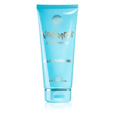 Versace Dylan Turquoise Pour Femme tusoló- és fürdőgél hölgyeknek 200 ml