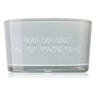 My Flame Candle With Crystal Never Ever Forget How Truly Amazing You Are illatgyertya 11x6 cm