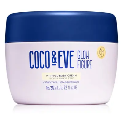 Coco & Eve Glow Figure Whipped Body Cream tápláló testápoló krém illattal Tropical Mango 212 ml