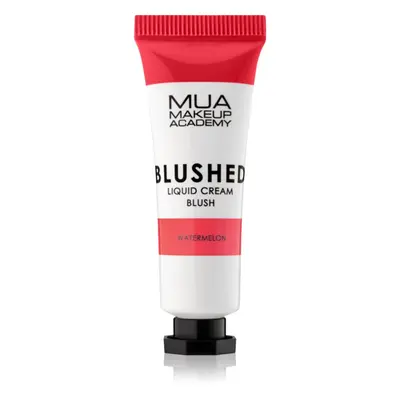 MUA Makeup Academy Blushed Liquid Blusher folyékony arcpirosító árnyalat Watermelon 10 ml