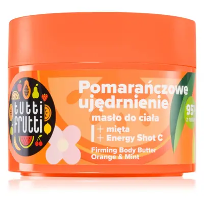 Farmona Tutti Frutti Orange & Mint bőrfeszesítő testvaj 200 ml