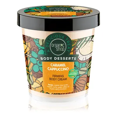 Organic Shop Body Desserts Caramel Cappuccino feszesítő testkrém 450 ml