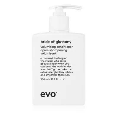 EVO Volume Bride of Gluttony dúsító kondicionáló a finom hajért 300 ml