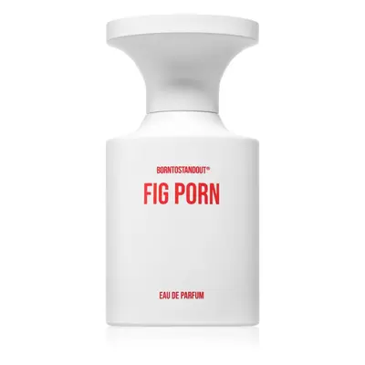 BORNTOSTANDOUT Fig Porn Eau de Parfum unisex 50 ml