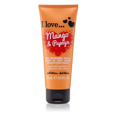 I love... Mango & Papaya kézkrém 75 ml