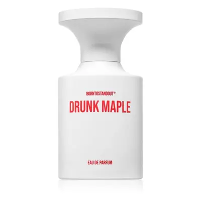 BORNTOSTANDOUT Drunk Maple Eau de Parfum unisex 50 ml