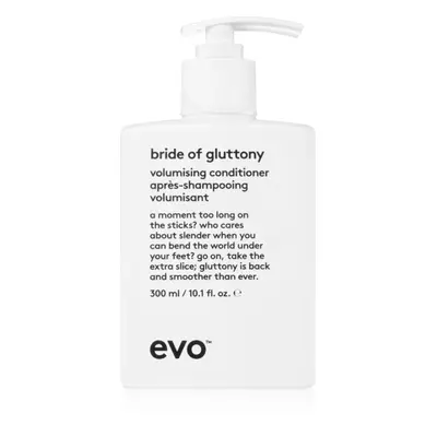 EVO Volume Bride of Gluttony dúsító kondicionáló a finom hajért 300 ml