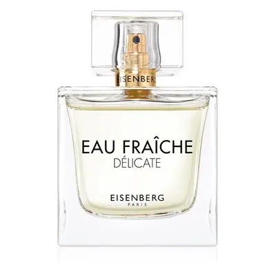 Eisenberg Eau Fraîche Délicate Eau de Parfum hölgyeknek 100 ml