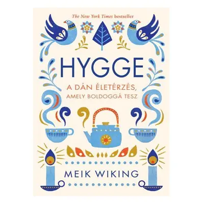 HYGGE - A Dán életérzés, amely boldoggá tesz