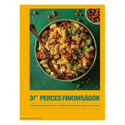 30 perces finomságok