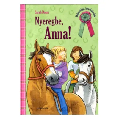 Nyeregbe Anna! - Sarah Bosse