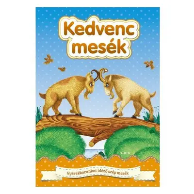 Kedvenc mesék - ÚJ