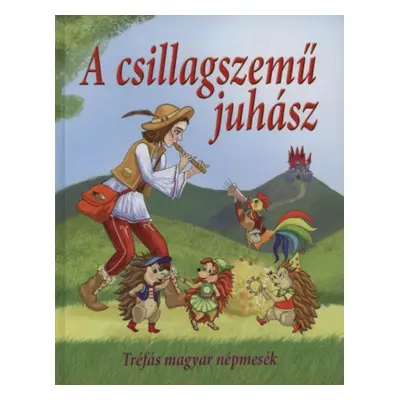 A csillagszemű juhász - Tréfás magyar népmesék