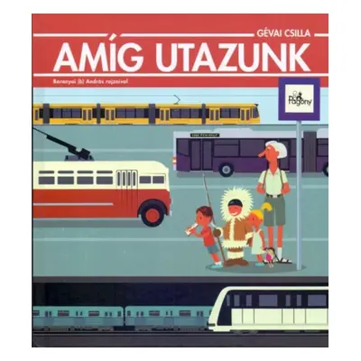 Gévai Csilla: Amíg utazunk