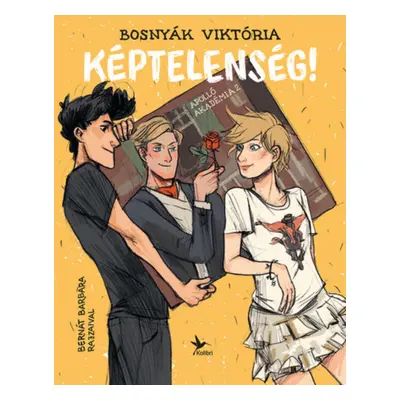 Bosnyák Viktória: Képtelenség! (Apolló Akadémia 2.)