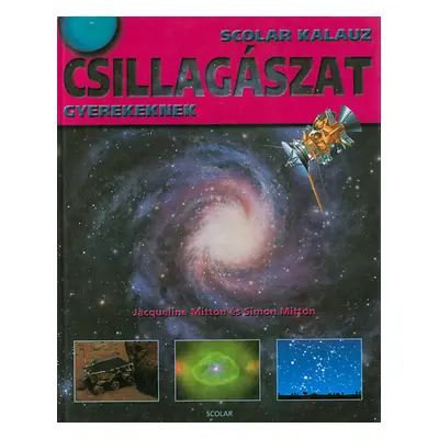 Csillagászat gyerekeknek - Scolar kalauz