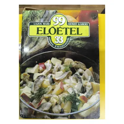 99 előétel - 33 színes fotóval