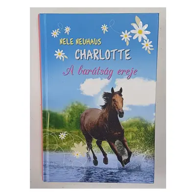 Nele Neuhaus: Charlotte - A barátság ereje