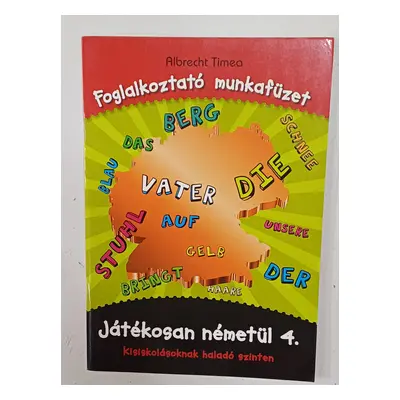 Albrecht Tímea: Játékosan németül 4. Foglalkoztató munkafüzet