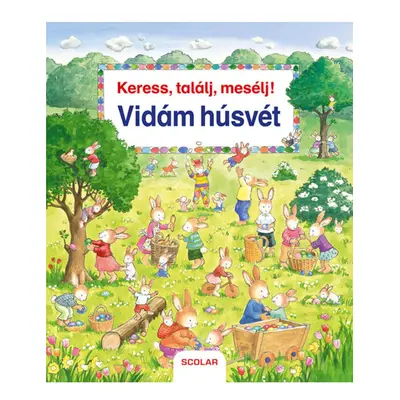 Scolar Keress, találj, mesélj! Vidám húsvét