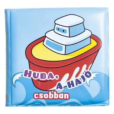 Fürdőkönyvek - Huba, a hajó csobban