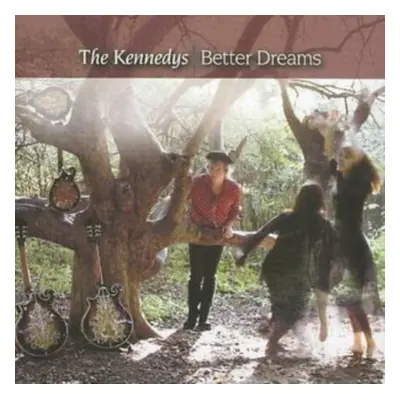 "Better Dreams" ("The Kennedys") (CD / Album)