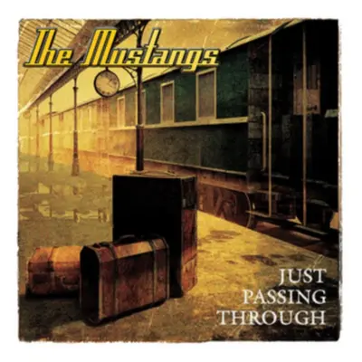 "Just Passing Through" ("The Mustangs") (CD / Album)